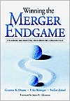 Book Winning the Merger Endgame: A Playbook for Profiting From Industry Consolidation free