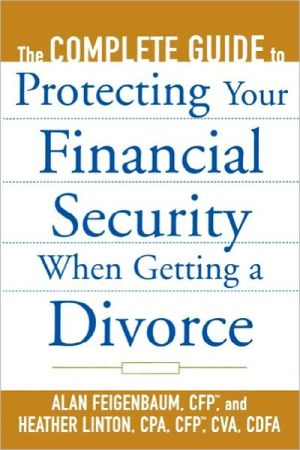 Book The Complete Guide to Protecting Your Financial Security When Getting a Divorce free