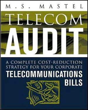 Book Telecom Audit : A Complete Cost-Reduction Strategy for Your Corporate Telecommunications Bills free