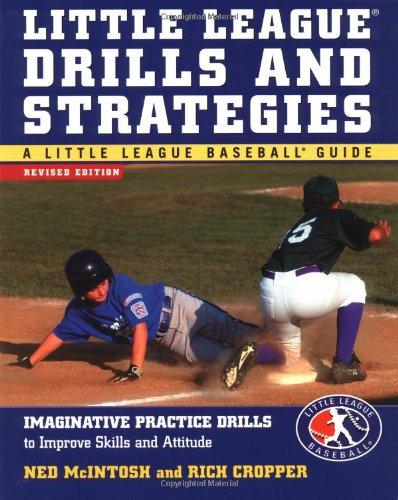 Book Little League Drills and Strategies : Imaginative Practice Drills to Improve Skills and Attitude free