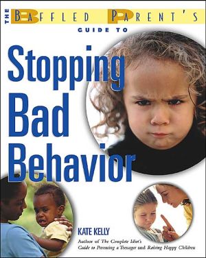Book The Baffled Parent's Guide to Stopping Bad Behavior free
