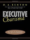 Book Executive Charisma: Six Steps to Mastering the Art of Leadership free