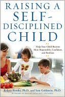 Book Raising a Self-Disciplined Child: Help Your Child Become More Responsible, Confident, and Resilient free