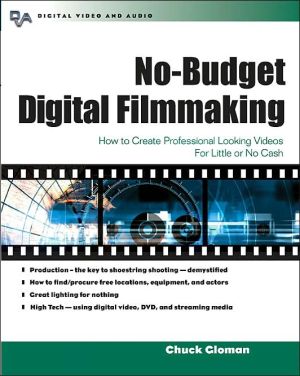 Book No-Budget Digital Filmmaking : How to Create Professional Looking Video for Little or No Cash free Book No-Budget Digital Filmmaking : How to Create Professional Looking Video for Little or No Cash free