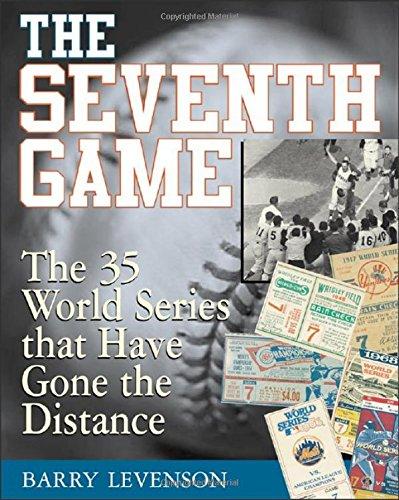 Book The Seventh Game : The 35 World Series That Have Gone the Distance free