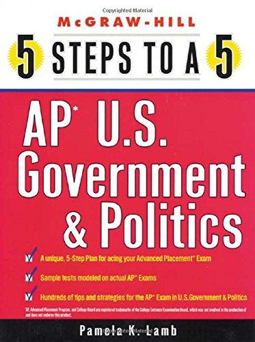 Book 5 Steps to a 5 on the AP: U.S. Government and Politics (5 Steps to a 5 on the Advanced Placement Examinations Series) free