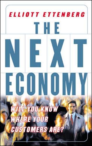 Book The Next Economy: Will You Know Where Your Customers Are? free