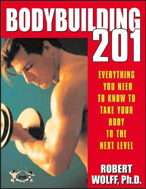 Book Bodybuilding 201: Everything You Need to Know to Take Your Body to the Next Level free