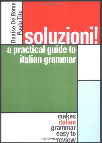 Book Soluzioni! : A Practical Guide to Italian Grammar free