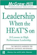 Book Leadership When the Heat's On : 24 Lessons in High Performance Management free