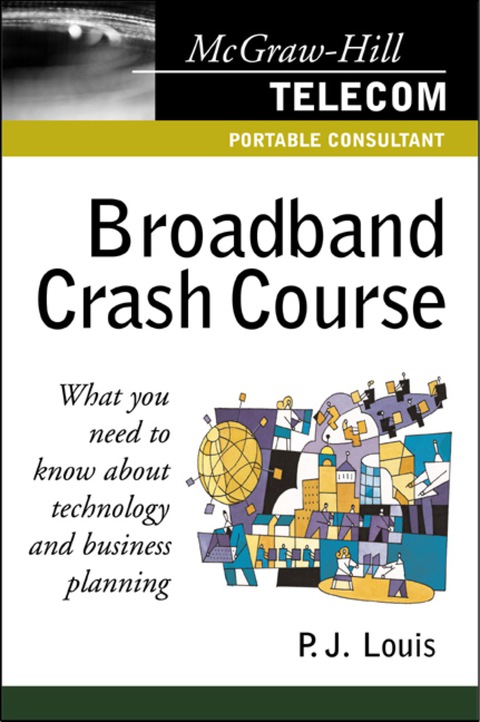 Book Broadband Crash Course (McGraw-Hill Telecom Portable Consultant) free