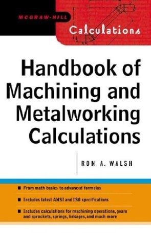 Book Handbook of Machining and Metalworking Calculations (McGraw Hill Calculations) free