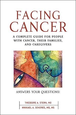 Book Facing Cancer: A Complete Guide for People with Cancer, Their Families, and Caregivers (CLS.EDUCATION) free