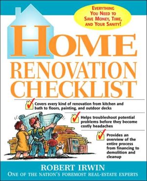Book Home Renovation Checklist: Everything You Need to Know to Save Money, Time, and Your Sanity (CLS.EDUCATION) free