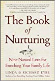 Book The Book of Nurturing : Nine Natural Laws for Enriching Your Family Life free