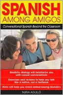 Book Spanish Among Amigos : Conversational Spanish Beyond the Classroom free