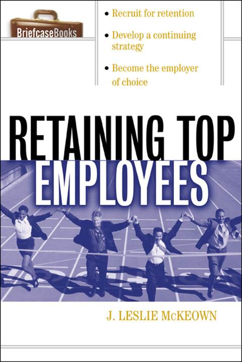 Book Retaining Top Employees (Briefcase Books (Paperback)) free