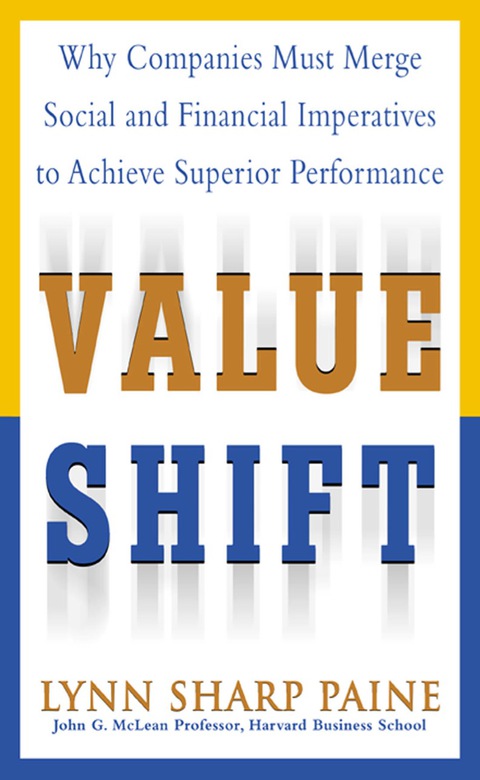 Book Value Shift: Why Companies Must Merge Social and Financial Imperatives to Achieve Superior Performance free
