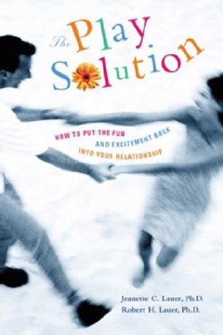Book The Play Solution: How to Put the Fun and Excitement Back Into Your Relationship (CLS.EDUCATION) free