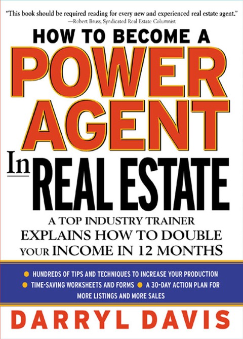 Book How To Become a Power Agent in Real Estate: A Top Industry Trainer Explains How to Double Your Income in 12 Months free