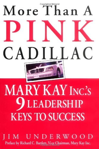 Book More Than a Pink Cadillac: Mary Kay Inc.'s 9 Leadership Keys to Success free
