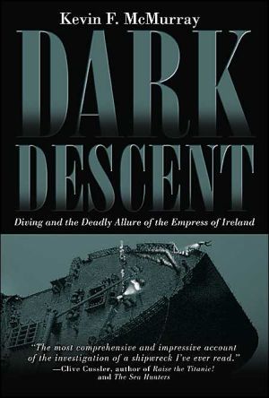 Book Dark Descent: Diving and the Deadly Allure of the Empress of Ireland free