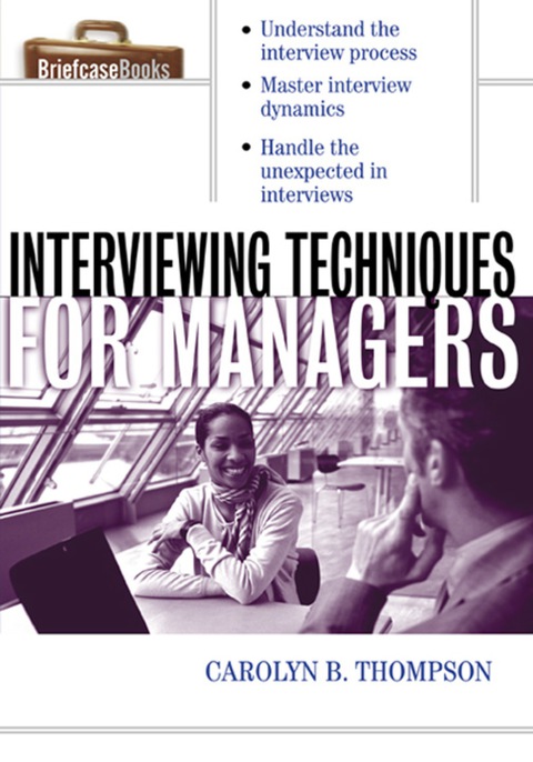 Book Interviewing Techniques for Managers (Briefcase Books (Paperback)) free