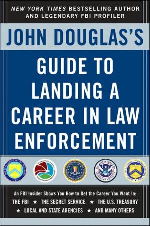 Book John Douglas's Guide to Landing a Career in Law Enforcement free
