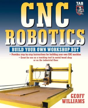 Book CNC Robotics: Build Your Own Workshop Bot free