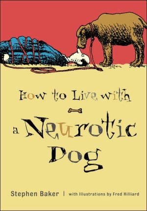 Book How to Live with a Neurotic Dog (CLS.EDUCATION) free