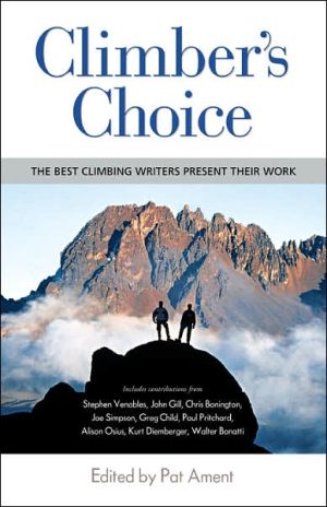 Book Climber's Choice : The Best Climbing Writers Present Their Work free