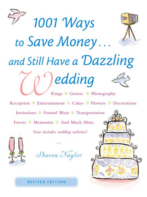 Book 1001 Ways To Save Money . . . and Still Have a Dazzling Wedding free