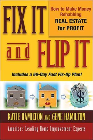 Book Fix It and Flip It: How to Make Money Rehabbing Real Estate for Profit free