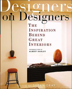 Book Designers on Designers : The Inspiration Behind Great Interiors free