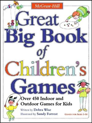 Book Great Big Book of Children's Games: Over 450 Indoor & Outdoor Games for Kids, Ages 3-14 free