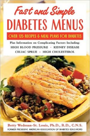 Book Fast and Simple Diabetes Menus : Over 125 Recipes and Meal Plans for Diabetes Plus Complicating Factors free