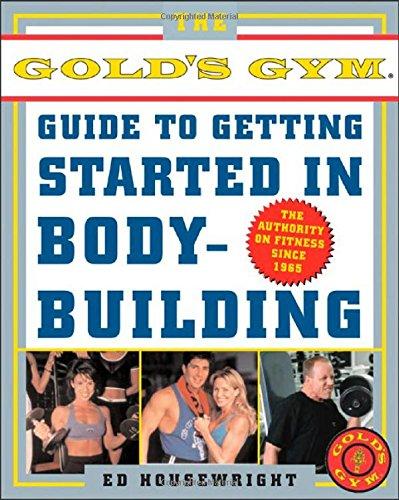 Book The Gold's Gym Guide to Getting Started in Bodybuilding free