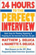 Book 24 Hours to the Perfect Interview : Quick Steps for Planning, Organizing, and Preparing for the Interview that Gets the Job free