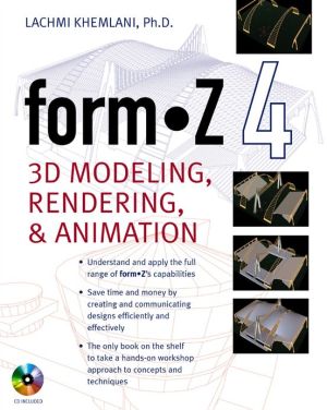 Book formZ 4.0: 3D Modeling, Rendering, and Animation free