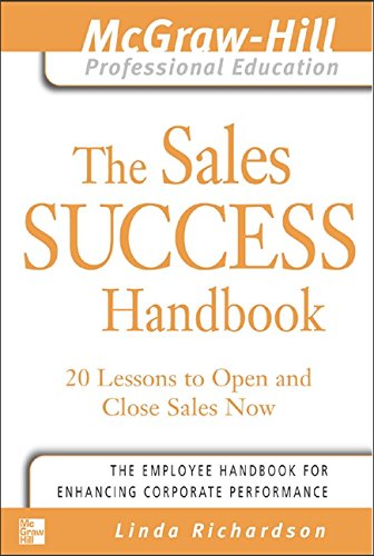 Book The Sales Success Handbook: 20 Lessons to Open and Close Sales Now (The McGraw-Hill Professional Education Series) free