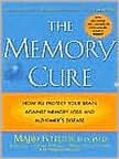 Book The Memory Cure: How to Protect Your Brain Against Memory Loss and Alzheimer's Disease free