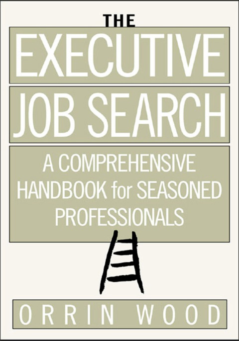 Book The Executive Job Search: A Comprehensive Handbook for Seasoned Professionals free