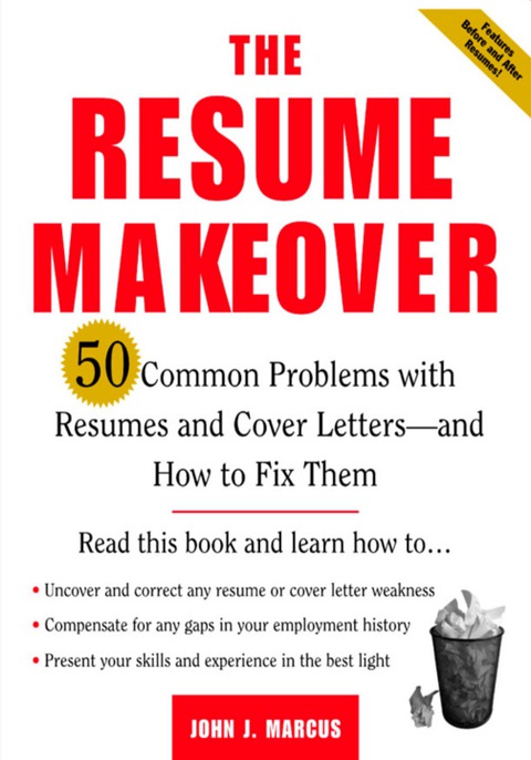 Book The Resume Makeover: 50 Common Problems With Resumes and Cover Letters - and How to Fix Them free