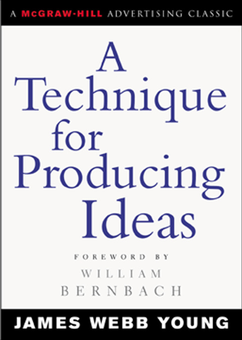Book A Technique for Producing Ideas (Advertising Age Classics Library) free