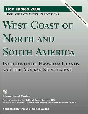 Book Tide Tables 2004: West Coast of North and South America, Including the Hawaiian Islands and the Alaskan Supplement free