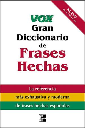 Book Vox Gran Diccionario de Frases Hechas : Vox Dictionary of Spanish Idioms free