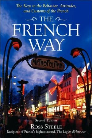 Book The French Way : Aspects of Behavior, Attitudes, and Customs of the French free