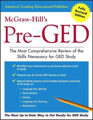 Book McGraw-Hill's Pre-GED : The Most Comprehensive Review of the Skills Necessary for GED Study free