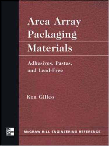 Book Area Array Packaging Materials: Adhesives, Pastes, and Lead-Free free