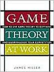 Book Game Theory at Work: How to Use Game Theory to Outthink and Outmaneuvar Your Competition free